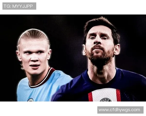 哈兰德领衔新一代锋线巨星崛起,未来足球王者的崭新征程 哈兰德领衔新一代锋线巨星崛起,未来足球王者的崭新征程